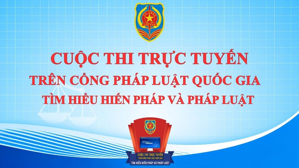 Triển khai Cuộc thi trực tuyến trên Cổng Pháp luật quốc gia Tìm hiểu Hiến pháp và pháp luật